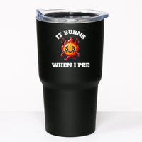 It Burns When I Pee Funny Design Sarcastic Ironic Tumbler
