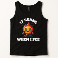 It Burns When I Pee Funny Design Sarcastic Ironic Tank Top