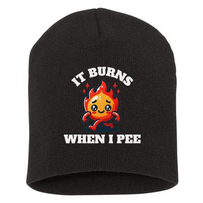 It Burns When I Pee Funny Design Sarcastic Ironic Short Acrylic Beanie