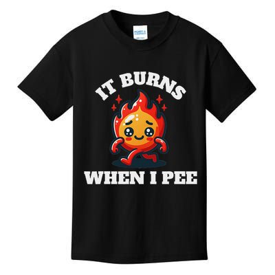 It Burns When I Pee Funny Design Sarcastic Ironic Kids T-Shirt