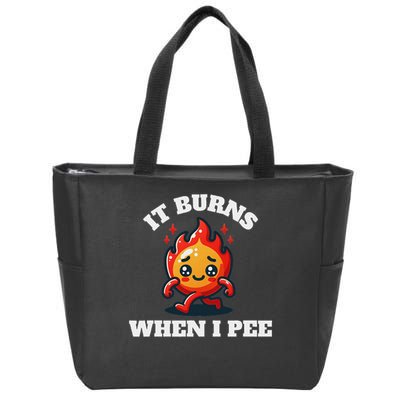 It Burns When I Pee Funny Design Sarcastic Ironic Zip Tote Bag