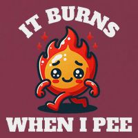 It Burns When I Pee Funny Design Sarcastic Ironic 16oz Travel Tumbler