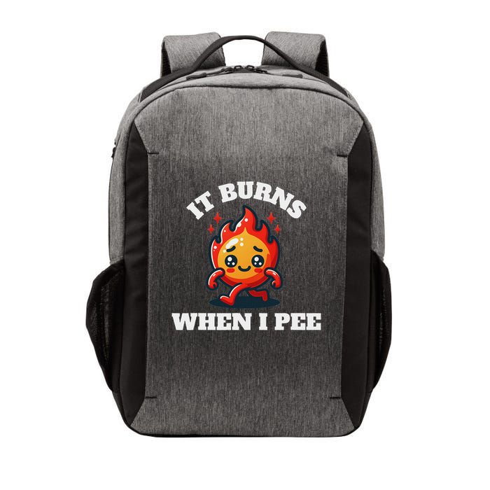 It Burns When I Pee Funny Design Sarcastic Ironic Vector Backpack