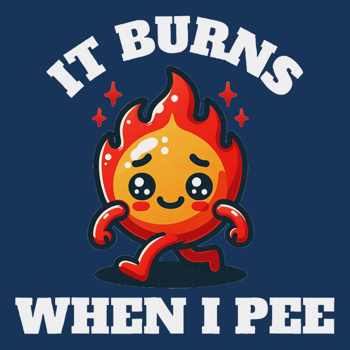 It Burns When I Pee Funny Design Sarcastic Ironic Infant Baby Jersey Bodysuit