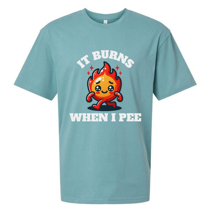 It Burns When I Pee Funny Design Sarcastic Ironic Sueded Cloud Jersey T-Shirt