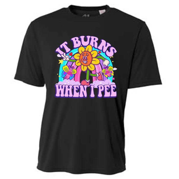 It Burns When I Pee Funny Sarcastic Ironic Inappropriate Cooling Performance Crew T-Shirt