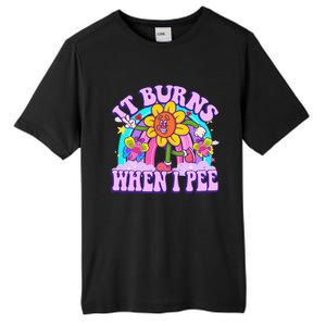 It Burns When I Pee Funny Sarcastic Ironic Inappropriate Tall Fusion ChromaSoft Performance T-Shirt