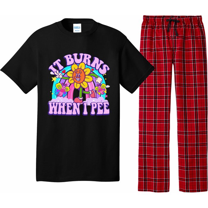 It Burns When I Pee Funny Sarcastic Ironic Inappropriate Pajama Set