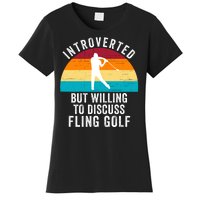 Introverted But Willing To Discuss Fling Golf Funny Fling Golf Retro Fling Golf Women's T-Shirt