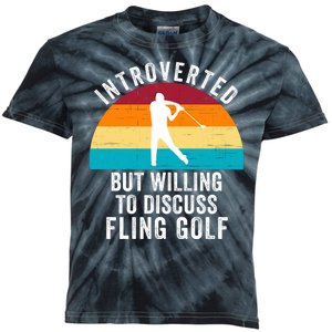 Introverted But Willing To Discuss Fling Golf Funny Fling Golf Retro Fling Golf Kids Tie-Dye T-Shirt