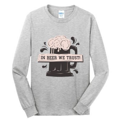 In Beer We Trust Tall Long Sleeve T-Shirt