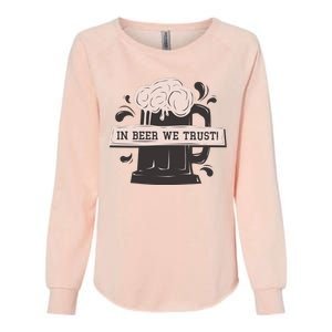 In Beer We Trust Womens California Wash Sweatshirt