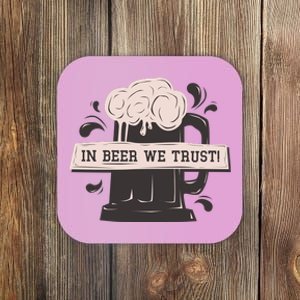 In Beer We Trust Coaster