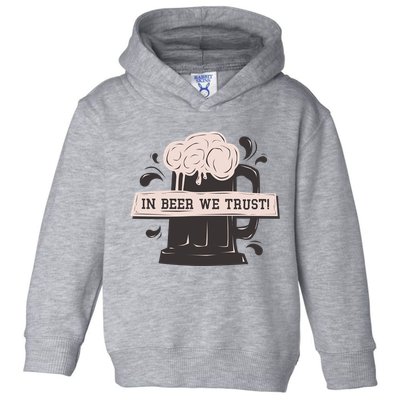 In Beer We Trust Toddler Hoodie