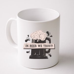 In Beer We Trust Coffee Mug