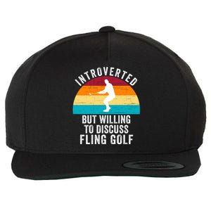 Introverted But Willing To Discuss Fling Golf Retro Fling Golf Funny Fling Golf Wool Snapback Cap