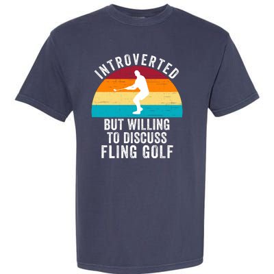 Introverted But Willing To Discuss Fling Golf Retro Fling Golf Funny Fling Golf Garment-Dyed Heavyweight T-Shirt