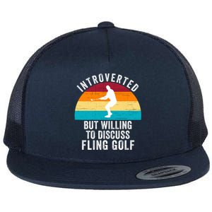 Introverted But Willing To Discuss Fling Golf Retro Fling Golf Funny Fling Golf Flat Bill Trucker Hat