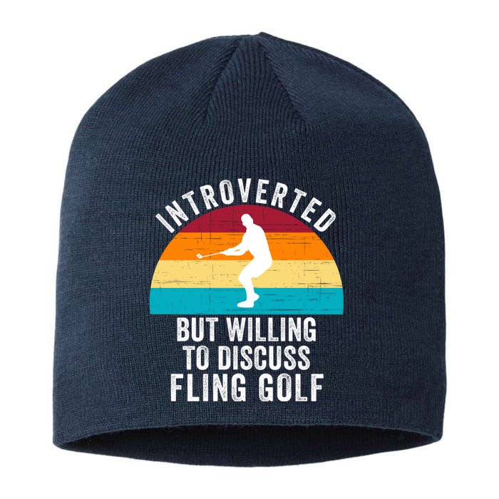 Introverted But Willing To Discuss Fling Golf Retro Fling Golf Funny Fling Golf Sustainable Beanie