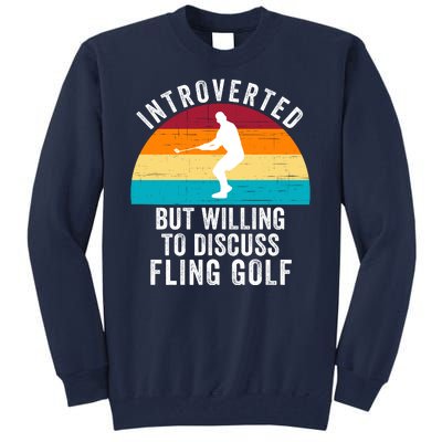 Introverted But Willing To Discuss Fling Golf Retro Fling Golf Funny Fling Golf Tall Sweatshirt