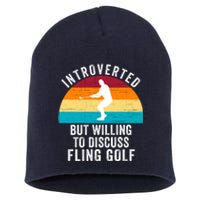 Introverted But Willing To Discuss Fling Golf Retro Fling Golf Funny Fling Golf Short Acrylic Beanie