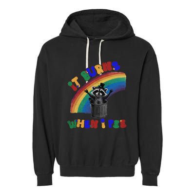 It Burns When I Pee Funny Racoon Meme Rainbow Saying Humor Garment-Dyed Fleece Hoodie
