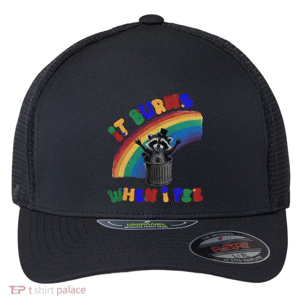 It Burns When I Pee Funny Racoon Meme Rainbow Saying Humor Flexfit Unipanel Trucker Cap
