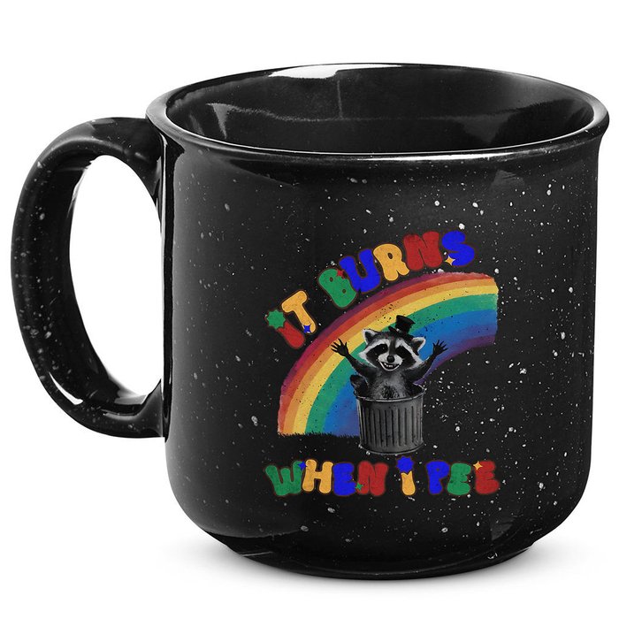 It Burns When I Pee Funny Racoon Meme Rainbow Saying Humor 15oz Campfire Ceramic Mug