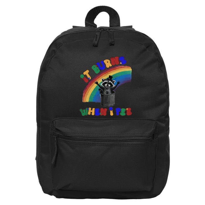 It Burns When I Pee Funny Racoon Meme Rainbow Saying Humor 16 in Basic Backpack