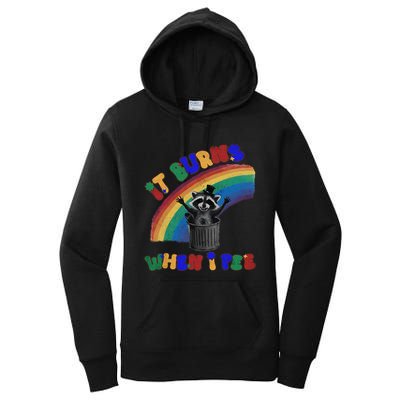 It Burns When I Pee Funny Racoon Meme Rainbow Saying Humor Women's Pullover Hoodie