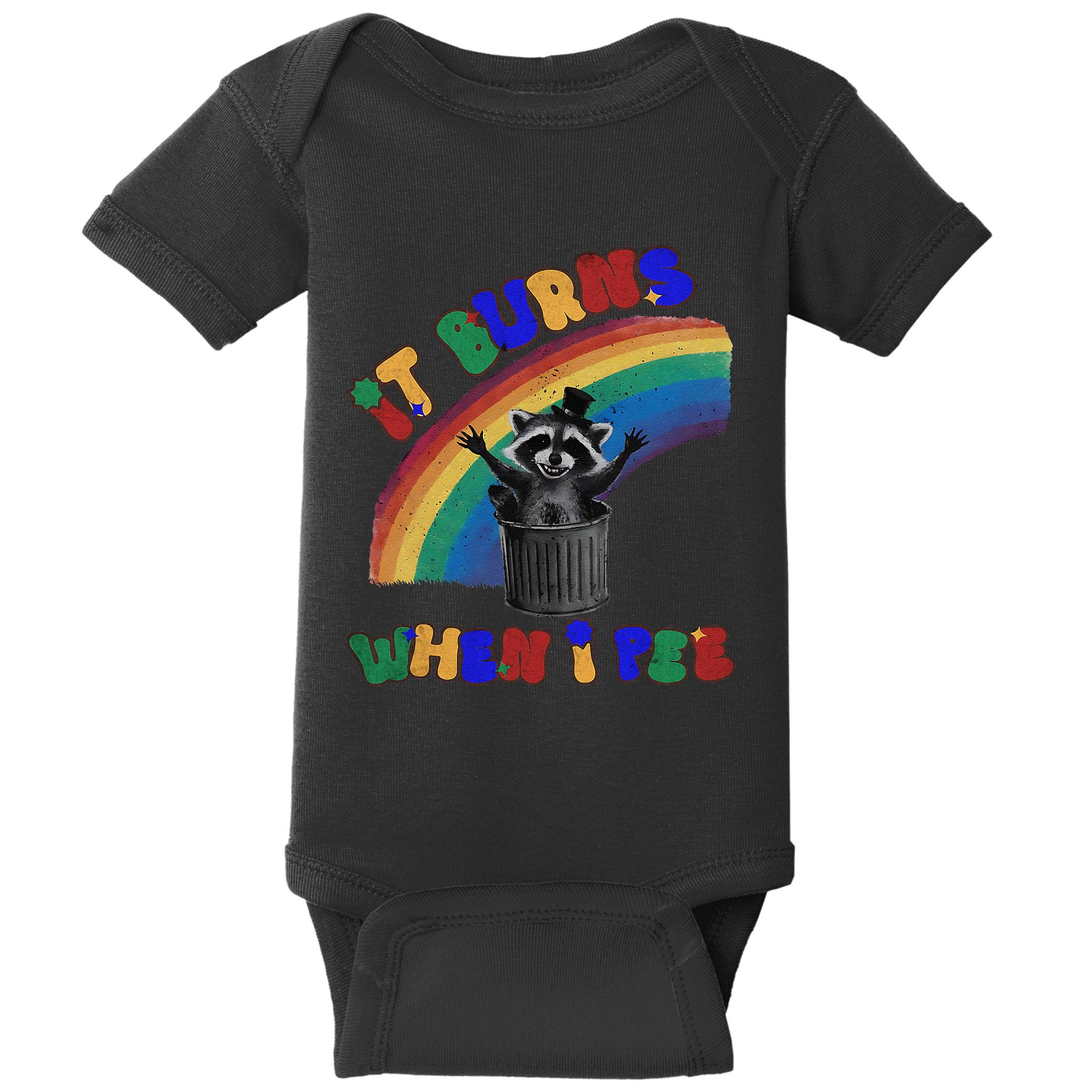 It Burns When I Pee Funny Racoon Meme Rainbow Saying Humor Baby Bodysuit