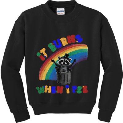 It Burns When I Pee Funny Racoon Meme Rainbow Saying Humor Kids Sweatshirt