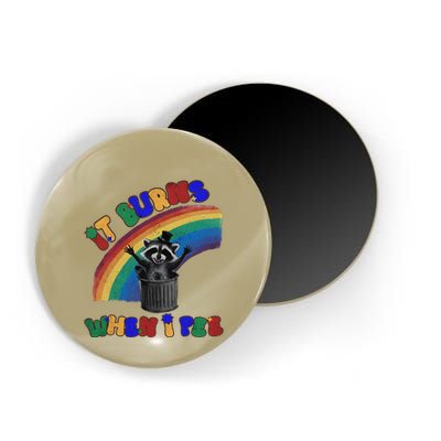 It Burns When I Pee Funny Racoon Meme Rainbow Saying Humor Magnet
