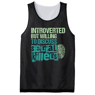 Introverted But Willing To Discuss Serial Killers True Crime Mesh Reversible Basketball Jersey Tank