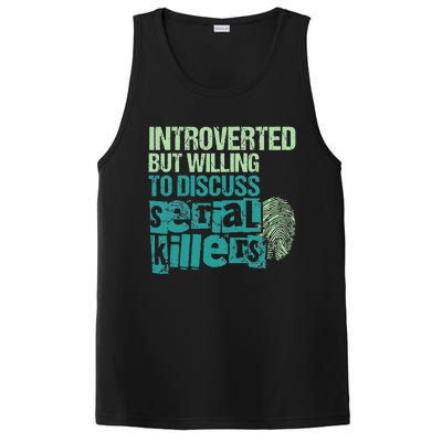 Introverted But Willing To Discuss Serial Killers True Crime PosiCharge Competitor Tank