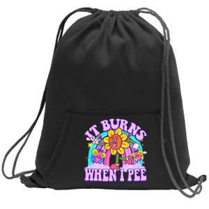 It Burns When I Pee Funny Sarcastic Ironic Inappropriate Sweatshirt Cinch Pack Bag