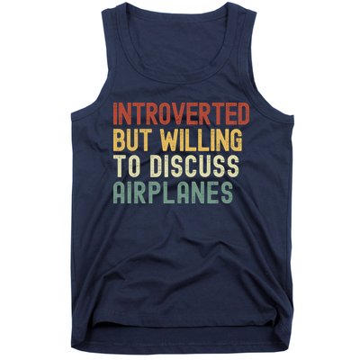 Introverted But Willing To Discuss Airplanes Funny Aviation Airplane Lover Tank Top