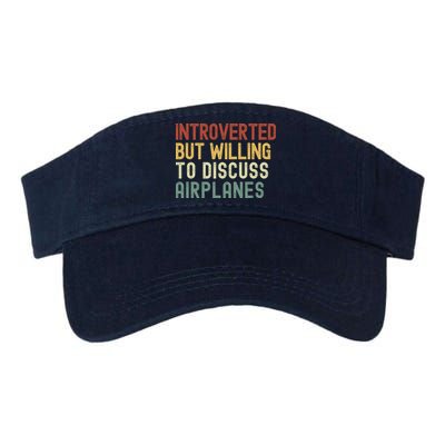 Introverted But Willing To Discuss Airplanes Funny Aviation Airplane Lover Valucap Bio-Washed Visor