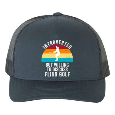 Introverted But Willing To Discuss Fling Golf Vintage Retro Fling Golf Yupoong Adult 5-Panel Trucker Hat