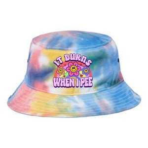 It Burns When I Pee Funny Ironic Inappropriate Tie Dye Newport Bucket Hat