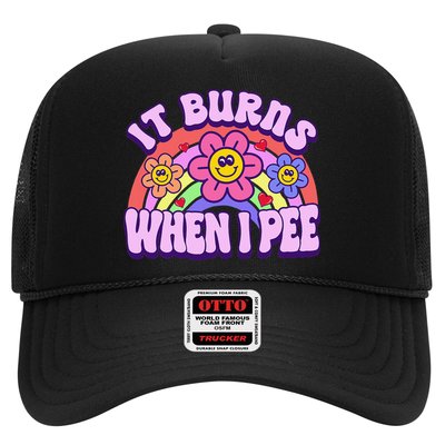 It Burns When I Pee Funny Ironic Inappropriate Trucker Hat