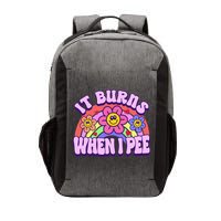 It Burns When I Pee Funny Ironic Inappropriate Vector Backpack