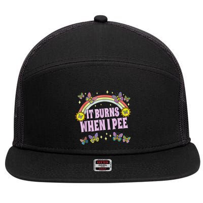 It Burns When I Pee 7 Panel Mesh Trucker Snapback Hat