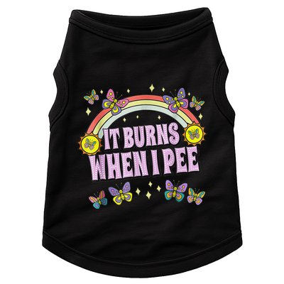 It Burns When I Pee Doggie Tank