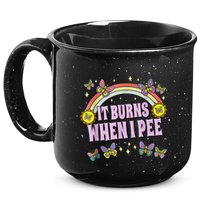 It Burns When I Pee 15oz Campfire Ceramic Mug