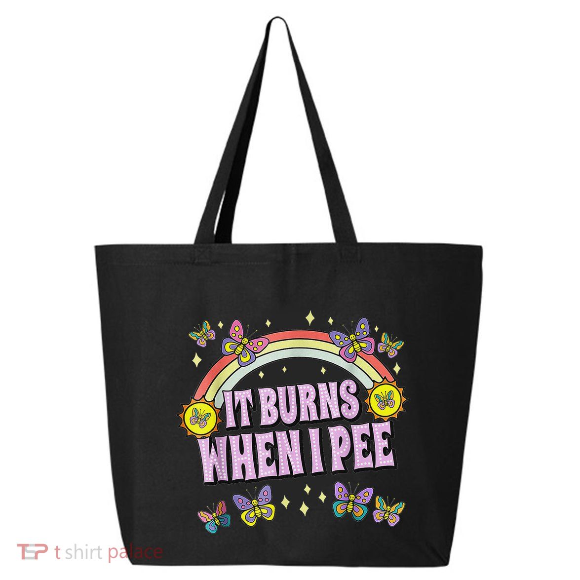 It Burns When I Pee 25L Jumbo Tote