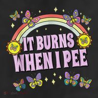 It Burns When I Pee Trucker Hat