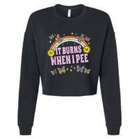 It Burns When I Pee Cropped Pullover Crew
