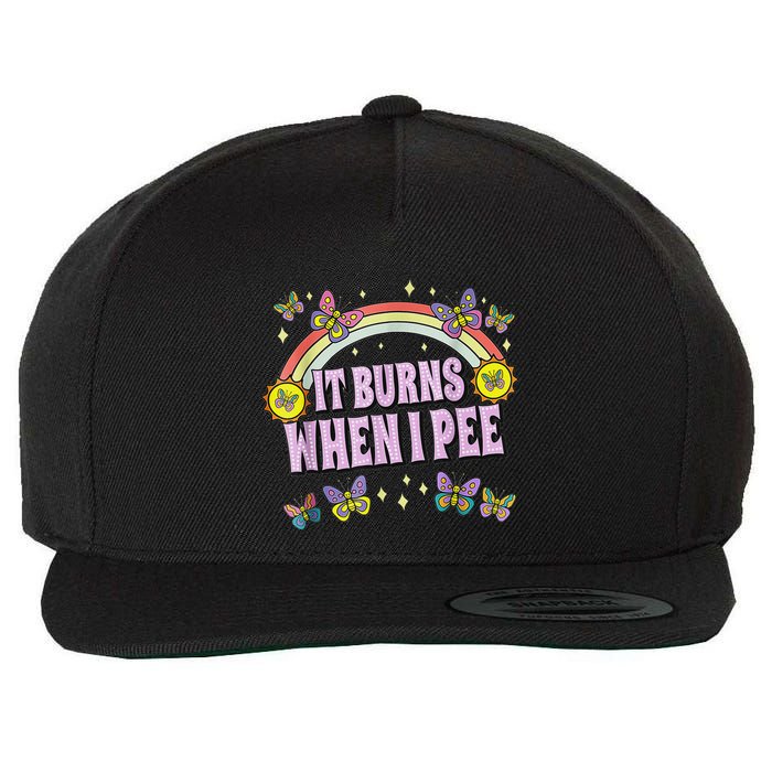 It Burns When I Pee Wool Snapback Cap