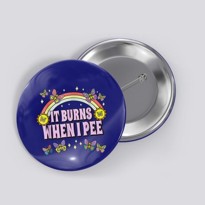 It Burns When I Pee Button
